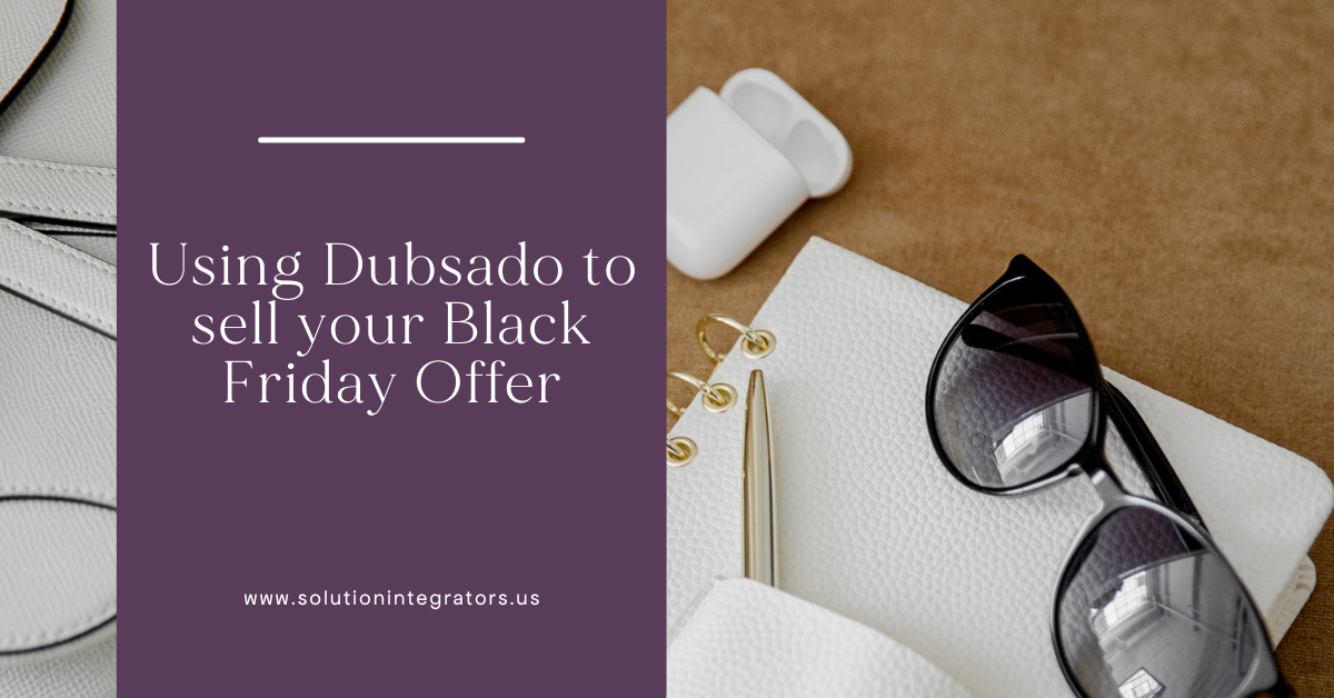Using Dubsado to Sell Your Black Friday Offer