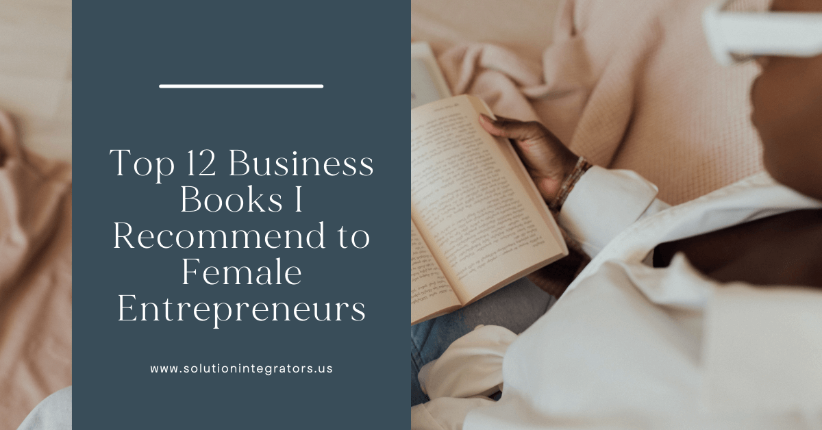 Top 12 Business Books I Recommend to Female Entrepreneurs