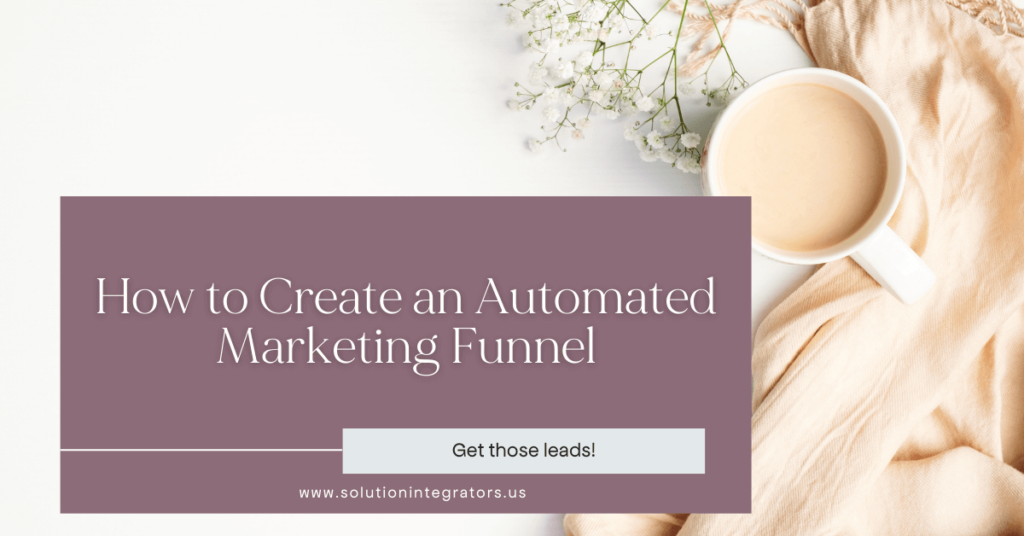 How to Create an Automated Marketing Funnel