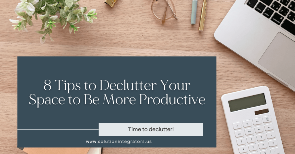 8 Tips to Declutter Your Space to Be More Productive