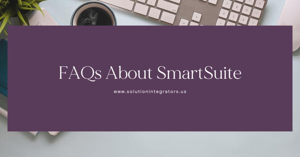 FAQs About SmartSuite