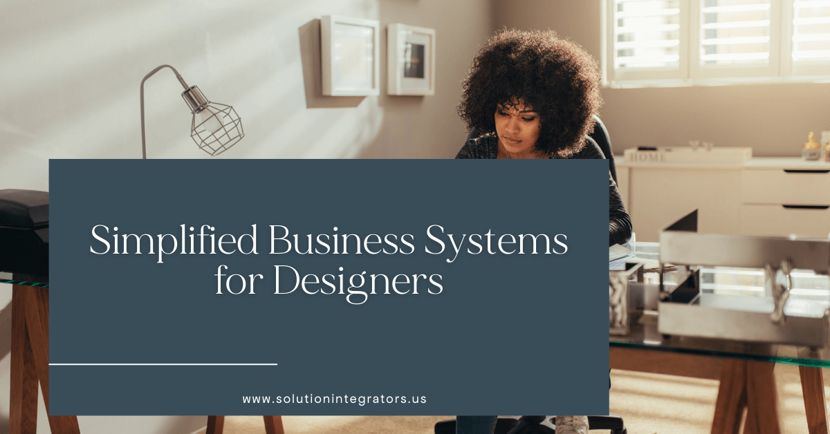 Simplified Business Systems for Designers